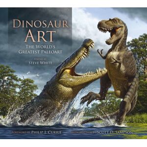 Titan Books Ltd Dinosaur Art: The World'S Greatest Paleoart Titan Books Ltd Dinosaur Art: The World'S Greatest Paleoart