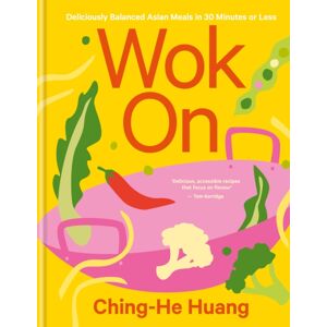 Octopus Publishing Group Wok On : Deliciously Balanced Asian Meals In 30 Minutes Or Less Octopus Publishing Group Wok On : Deliciously Balanced Asian Meals In 30 Minutes Or Less