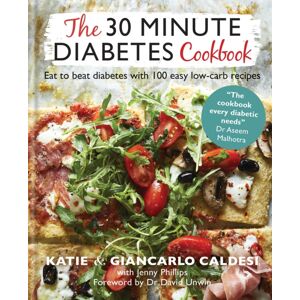 Octopus Publishing Group The 30 Minute Diabetes Cookbook : Eat To Beat Diabetes With 100 Easy Low-Carb Recipes Octopus Publishing Group The 30 Minute Diabetes Cookbook : Eat To Beat Diabetes With 100 Easy Low-Carb Recipes