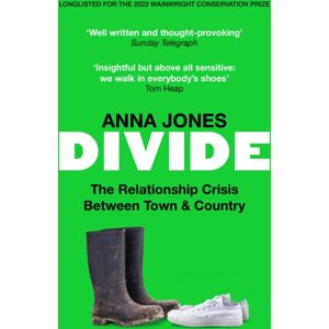 Octopus Publishing Group Divide : The Relationship Crisis Between Town And Country: Longlisted For The 2022 Wainwright Prize For Writing On Conservation Octopus Publishing Group Divide : The Relationship Crisis Between Town And Country: Longlisted For The 2022 Wainwright Prize For Writing On Conservation