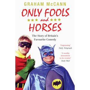 Canongate Books Only Fools And Horses : The Story Of Britain'S Favourite Comedy Canongate Books Only Fools And Horses : The Story Of Britain'S Favourite Comedy