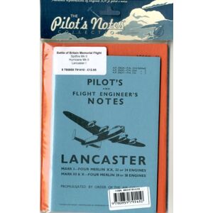 Crecy Publishing Battle Of Britain Memorial Flight Trilogy Pilot'S Notes : Air Ministry Pilot'S Notes Crecy Publishing Battle Of Britain Memorial Flight Trilogy Pilot'S Notes : Air Ministry Pilot'S Notes