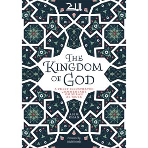 Islamic Foundation The Kingdom Of God : A Fully Illustrated Commentary On Surah Al Mulk Islamic Foundation The Kingdom Of God : A Fully Illustrated Commentary On Surah Al Mulk
