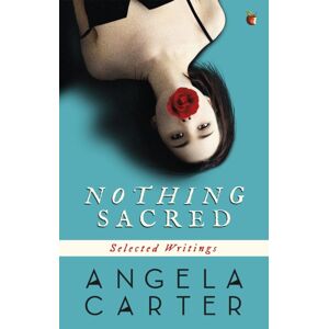 Little, Brown Book Group Nothing Sacred : Selected Writings Little, Brown Book Group Nothing Sacred : Selected Writings