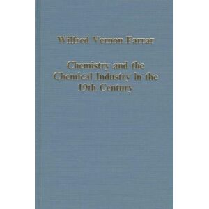 Taylor & Francis Ltd Chemistry And The Chemical Industry In The 19th Century : The Henrys Of Manchester And Other Studies Taylor & Francis Ltd Chemistry And The Chemical Industry In The 19th Century : The Henrys Of Manchester And Other Studies