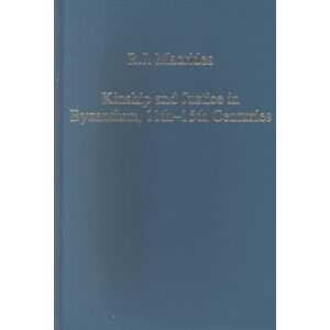 Taylor & Francis Ltd Kinship And Justice In Byzantium, 11th–15th Centuries Taylor & Francis Ltd Kinship And Justice In Byzantium, 11th–15th Centuries