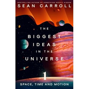 Oneworld Publications The Biggest Ideas In The Universe 1 : Space, Time And Motion Oneworld Publications The Biggest Ideas In The Universe 1 : Space, Time And Motion