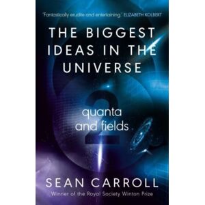 Oneworld Publications The Biggest Ideas In The Universe 2 : Quanta And Fields Oneworld Publications The Biggest Ideas In The Universe 2 : Quanta And Fields