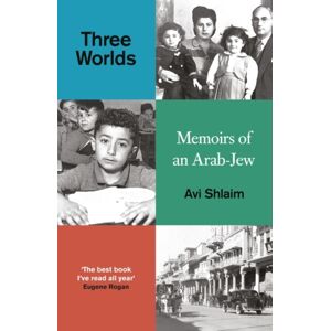 Oneworld Publications Three Worlds : Memoirs Of An Arab-Jew - Winner Of The Pen Hessell-Tiltman Prize Oneworld Publications Three Worlds : Memoirs Of An Arab-Jew - Winner Of The Pen Hessell-Tiltman Prize