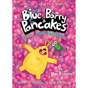 Oneworld Publications Blue, Barry & Pancakes 2 : Escape From Balloonia Oneworld Publications Blue, Barry & Pancakes 2 : Escape From Balloonia