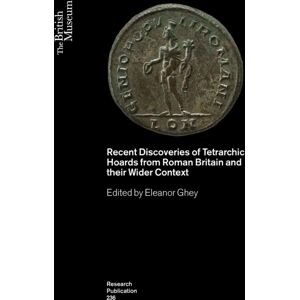 British Museum Press Recent Discoveries Of Tetrarchic Hoards From Roman Britain And Their Wider Context British Museum Press Recent Discoveries Of Tetrarchic Hoards From Roman Britain And Their Wider Context