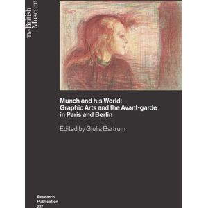 British Museum Press Munch And His World : Graphic Arts And The Avant-Garde In Paris And Berlin British Museum Press Munch And His World : Graphic Arts And The Avant-Garde In Paris And Berlin