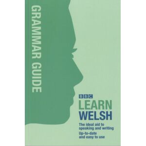 Y Lolfa Bbc Learn Welsh - Grammar Guide For Learners Y Lolfa Bbc Learn Welsh - Grammar Guide For Learners