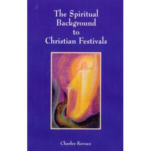 Floris Books The Spiritual Background To Christian Festivals Floris Books The Spiritual Background To Christian Festivals
