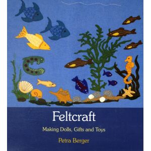 Floris Books Feltcraft : Making Dolls, Gifts And Toys Floris Books Feltcraft : Making Dolls, Gifts And Toys