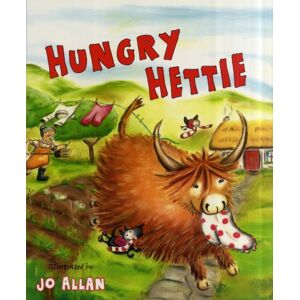 Floris Books Hungry Hettie : The Highland Cow Who Won'T Stop Eating! Floris Books Hungry Hettie : The Highland Cow Who Won'T Stop Eating!