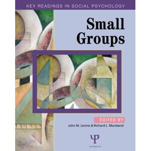 Taylor & Francis Ltd Small Groups : Key Readings Taylor & Francis Ltd Small Groups : Key Readings