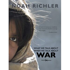 Goose Lane Editions What We Talk About When We Talk About War Goose Lane Editions What We Talk About When We Talk About War