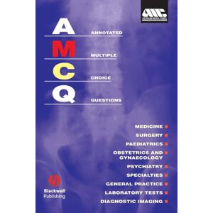 John Wiley and Sons Ltd Annotated Multiple Choice Questions : Australian Medical Council John Wiley and Sons Ltd Annotated Multiple Choice Questions : Australian Medical Council