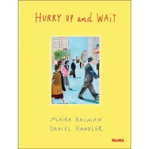 Museum of Modern Art Hurry Up And Wait Museum of Modern Art Hurry Up And Wait