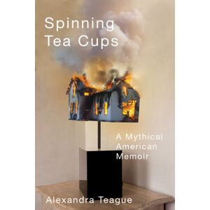Oregon State University Spinning Tea Cups : A Mythical American Memoir Oregon State University Spinning Tea Cups : A Mythical American Memoir