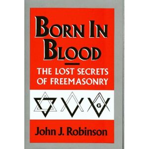 Rowman & Littlefield Born In Blood : The Lost Secrets Of Freemasonry Rowman & Littlefield Born In Blood : The Lost Secrets Of Freemasonry