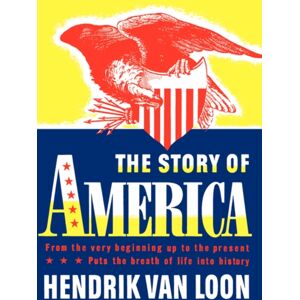 W W Norton & Co Ltd The Story Of America : From The Very Beginning Up To The Present W W Norton & Co Ltd The Story Of America : From The Very Beginning Up To The Present