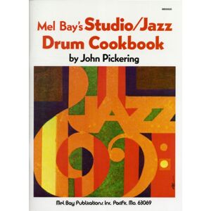 Mel Bay Publications,U.S. Studio - Jazz Drum Cookbook Mel Bay Publications,U.S. Studio - Jazz Drum Cookbook