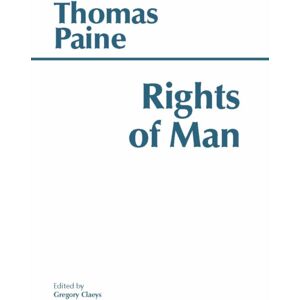 Hackett Publishing Co, Inc The Rights Of Man Hackett Publishing Co, Inc The Rights Of Man