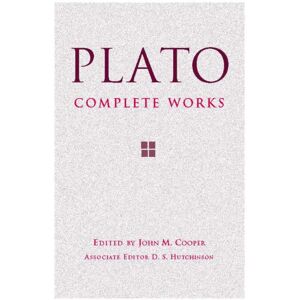 Hackett Publishing Co, Inc Plato: Complete Works Hackett Publishing Co, Inc Plato: Complete Works