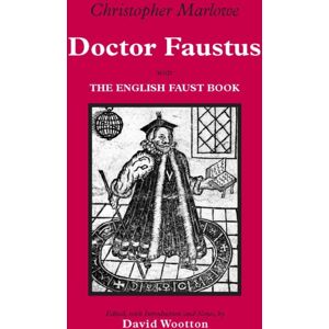 Hackett Publishing Co, Inc Doctor Faustus : With The English Faust Book Hackett Publishing Co, Inc Doctor Faustus : With The English Faust Book