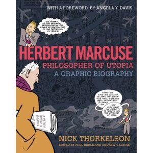 City Lights Books Herbert Marcuse, Philosopher Of Utopia : A Graphic Biography City Lights Books Herbert Marcuse, Philosopher Of Utopia : A Graphic Biography