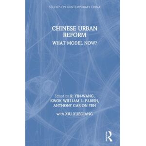 Taylor & Francis Inc Chinese Urban Reform : What Model Now? Taylor & Francis Inc Chinese Urban Reform : What Model Now?