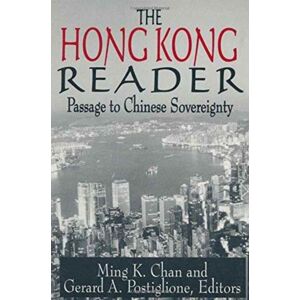 Taylor & Francis Inc The Hong Kong Reader : Passage To Chinese Sovereignty Taylor & Francis Inc The Hong Kong Reader : Passage To Chinese Sovereignty