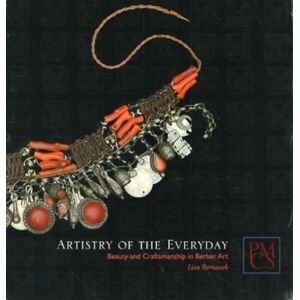 Peabody Museum of Archaeology & Ethnology,U.S. Artistry Of The Everyday : Beauty And Craftsmanship In Berber Art Peabody Museum of Archaeology & Ethnology,U.S. Artistry Of The Everyday : Beauty And Craftsmanship In Berber Art