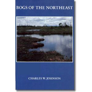 University Press of New England Bogs Of The Northeast University Press of New England Bogs Of The Northeast
