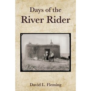 Texas Christian University Press Days Of The River Riders Texas Christian University Press Days Of The River Riders