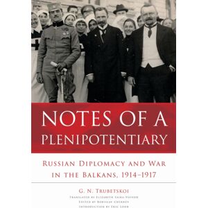Cornell University Press Notes Of A Plenipotentiary : Russian Diplomacy And War In The Balkans, 1914–1917 Cornell University Press Notes Of A Plenipotentiary : Russian Diplomacy And War In The Balkans, 1914–1917