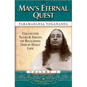 Self-Realization Fellowship,U.S. Man'S Eternal Quest : Collected Talks And Essays On Realizing God In Daily Life Vol 1 Self-Realization Fellowship,U.S. Man'S Eternal Quest : Collected Talks And Essays On Realizing God In Daily Life Vol 1