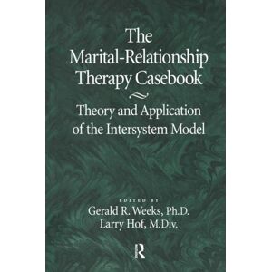Taylor & Francis Ltd The Marital-Relationship Therapy Casebook : Theory & Application Of The Intersystem Model Taylor & Francis Ltd The Marital-Relationship Therapy Casebook : Theory & Application Of The Intersystem Model