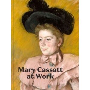 Yale University Press Mary Cassatt At Work Yale University Press Mary Cassatt At Work