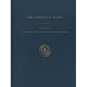 American School of Classical Studies at Athens The Marble Statuettes Of The Roman Period American School of Classical Studies at Athens The Marble Statuettes Of The Roman Period