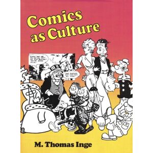 University Press of Mississippi Comics As Culture University Press of Mississippi Comics As Culture