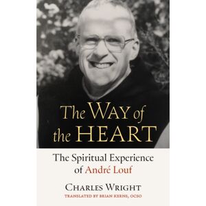 Liturgical Press The Way Of The Heart : The Spiritual Experience Of Andre Louf Liturgical Press The Way Of The Heart : The Spiritual Experience Of Andre Louf