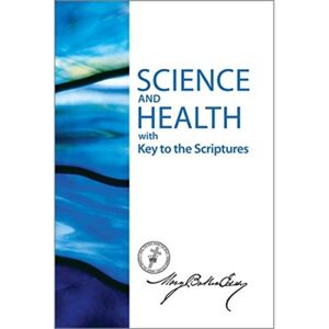The Writings of Mary Baker Eddy Science And Health With Key To The Scriptures-Sterling Edition : Sterling English Science And Health Hardcover The Writings of Mary Baker Eddy Science And Health With Key To The Scriptures-Sterling Edition : Sterling English Science And Health Hardcover