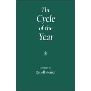 Anthroposophic Press Inc The Cycle Of The Year As Breathing-Process Of The Earth : Five Lectures Given In Dornach 31 March To 8 April, 1923 Anthroposophic Press Inc The Cycle Of The Year As Breathing-Process Of The Earth : Five Lectures Given In Dornach 31 March To 8 April, 1923