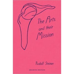 Anthroposophic Press Inc The Arts And Their Mission Anthroposophic Press Inc The Arts And Their Mission