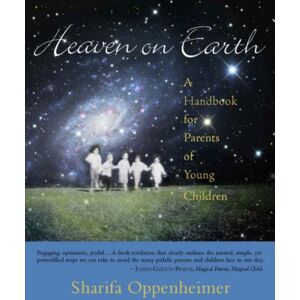Anthroposophic Press Inc Heaven On Earth : A Handbook For Parents Of Young Children Anthroposophic Press Inc Heaven On Earth : A Handbook For Parents Of Young Children
