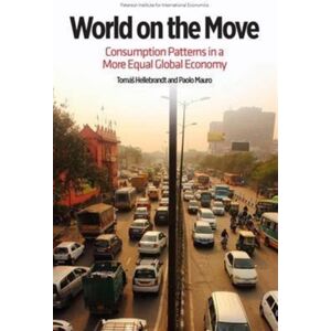 The Peterson Institute for International Economics World On The Move – Consumption Patterns In A More Equal Global Economy The Peterson Institute for International Economics World On The Move – Consumption Patterns In A More Equal Global Economy