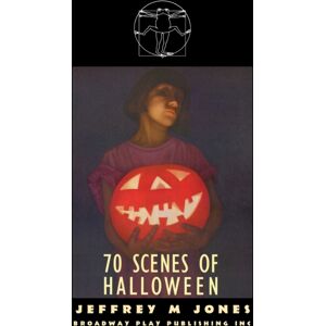 Broadway Play Publishing Inc.,U.S. 70 Scenes Of Halloween Broadway Play Publishing Inc.,U.S. 70 Scenes Of Halloween